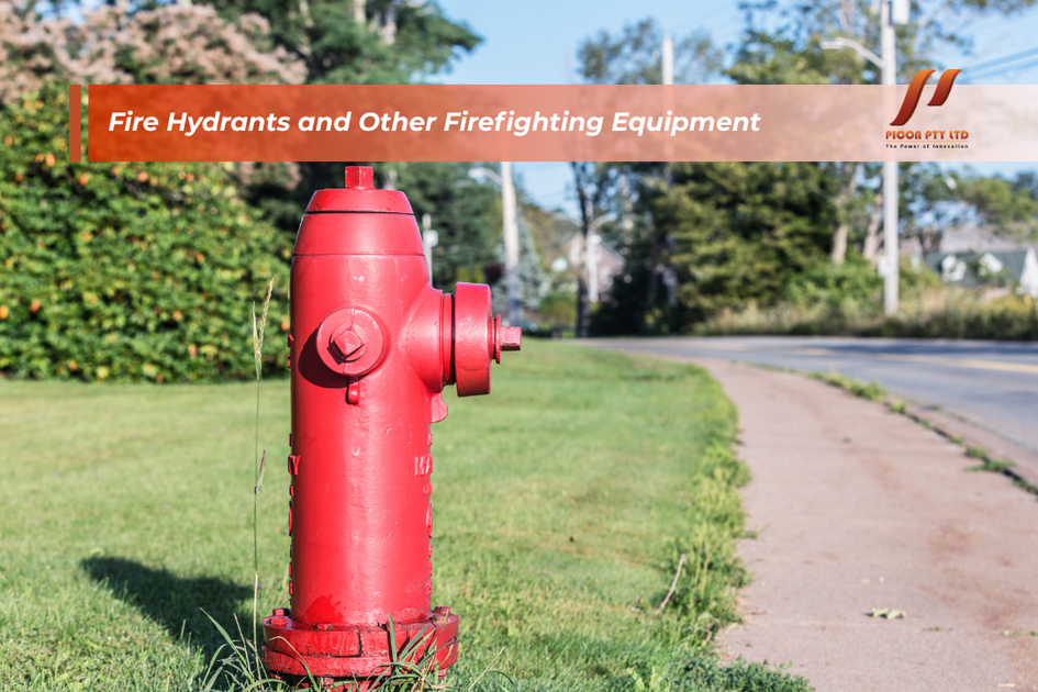 fire hydrants and other firefighting equipment